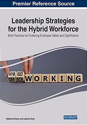 Leadership Strategies For The Hybrid Workforce: Best Practices For Fostering Employee Safety And Significance-..