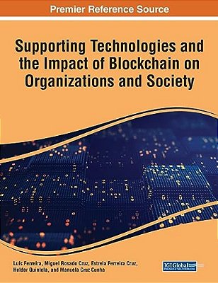 Supporting Technologies And The Impact Of Blockchain On Organizations And Society-..