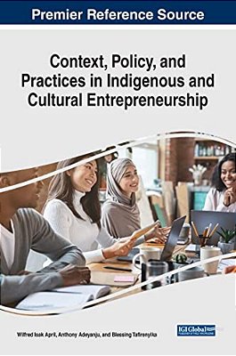 Context, Policy, And Practices In Indigenous And Cultural Entrepreneurship-..