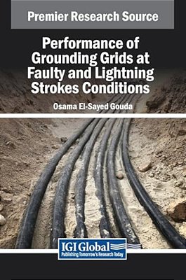 Performance Of Grounding Grids At Faulty And Lightning Strokes Conditions-..