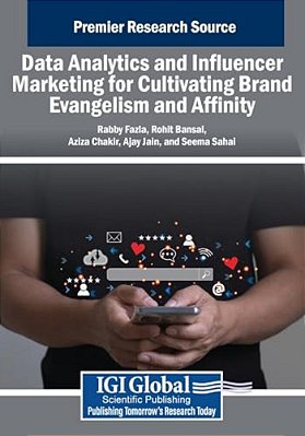 Data Analytics And Influencer Marketing For Cultivating Brand Evangelism And Affinity-..