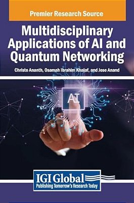 Multidisciplinary Applications Of Ai And Quantum Networking-..