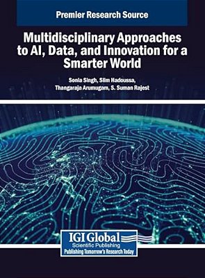 Multidisciplinary Approaches To Ai, Data, And Innovation For A Smarter World-..
