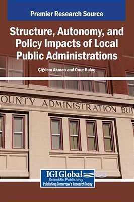 Structure, Autonomy, And Policy Impacts Of Local Public Administrations-..