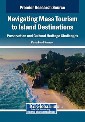 Navigating Mass Tourism To Island Destinations: Preservation And Cultural Heritage Challenges-..