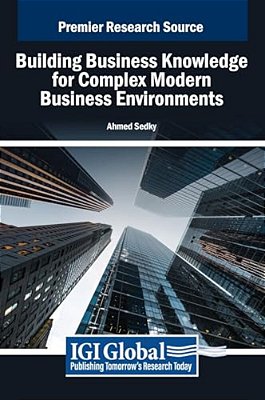 Building Business Knowledge For Complex Modern Business Environments-..