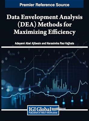 Data Envelopment Analysis (Dea) Methods For Maximizing Efficiency-..