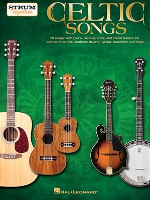 Celtic Songs - Strum Together Sheet Music Book For Ukulele, Guitar, Mandolin Or Banjo Beginner To Intermediate Folk Songbook With Melody Lyrics And Ch-..