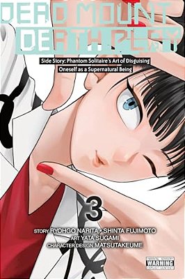 Dead Mount Death Play Side Story: Phantom Solitaire's Art Of Disguising Oneself As A Supernatural Being, Vol. 3: Volume 3-..