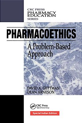 Pharmacoethics: A Problem-Based Approach-..