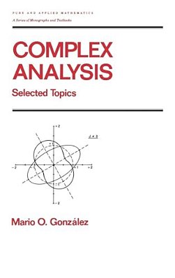 Complex Analysis: Selected Topics-..