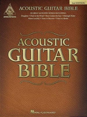Acoustic Guitar Bible 2ND Edition 35 Acoustic Classics Guitar Sheet Music Guitar Recorded Versions With Tablature And Chords Essential Collection For-..