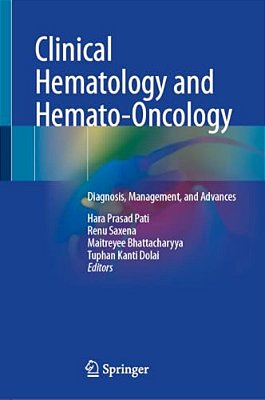 Clinical Hematology And Hemato-Oncology: Diagnosis, Management, And Advances-..