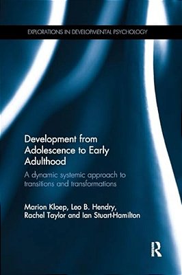 Development From Adolescence To Early Adulthood: A Dynamic Systemic Approach To Transitions And Transformations-..