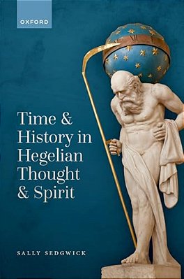 Time And History In Hegelian Thought And Spirit-..