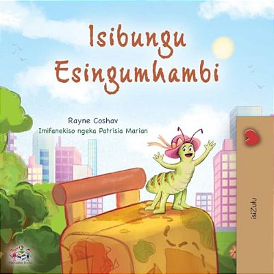 The Traveling Caterpillar (Zulu Children's Book)-..