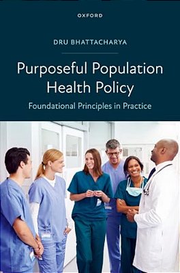 Purposeful Population Health Policy: Foundational Principles In Practice-..