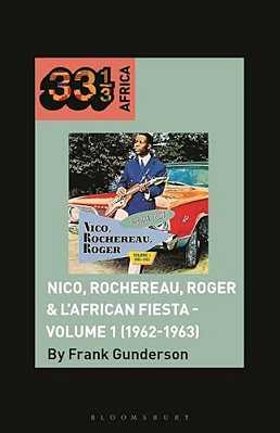 Nico, Rochereau, Roger & L'African Fiesta - Volume 1 (1962-1963)-..