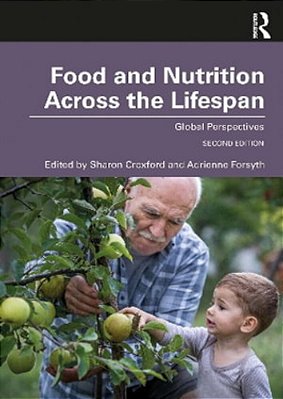 Food And Nutrition Across The Lifespan: Global Perspectives-..