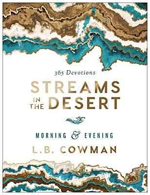 Streams In The Desert Morning And Evening: A 365-Day Devotional-..