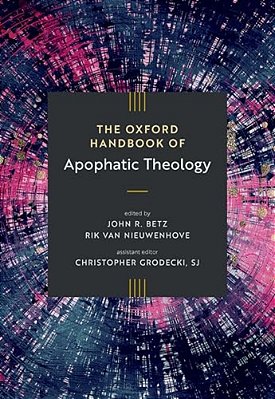 The Oxford Handbook Of Apophatic Theology-..