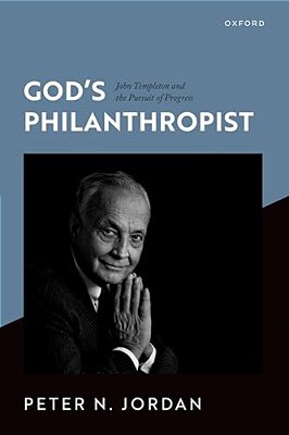 God's Philanthropist: John Templeton And The Pursuit Of Progress-..