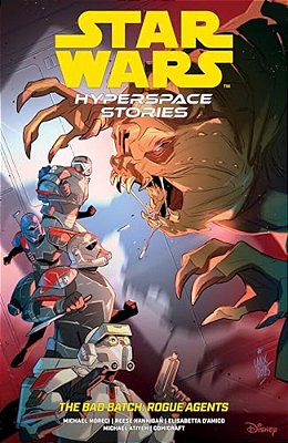 Star Wars: Hyperspace Stories: The Bad Batch--rogue Agents-..