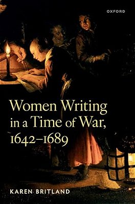 Women Writing In A Time Of War, 1642-1689-..