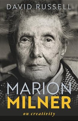 Marion Milner: On Creativity-..