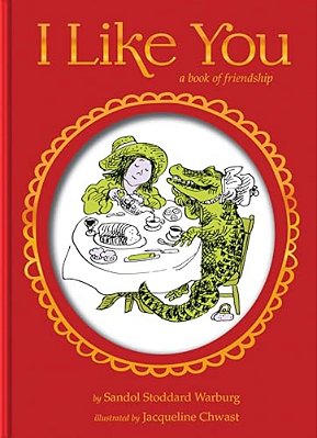 I Like You Gift Edition: A Book Of Friendship-..