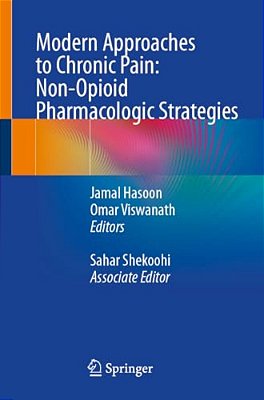 Modern Approaches To Chronic Pain: Non-Opioid Pharmacologic Strategies-..