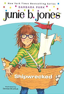 Junie B., First Grader: Shipwrecked-..