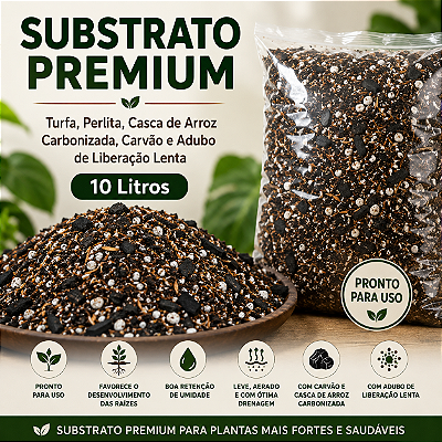SUBSTRATO PREMIUM - Turfa, Perlita e Casca de Arroz Carbonizada - 10 Litros