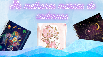 As melhores marcas de cadernos