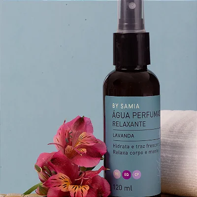 Água Perfumada Relaxante 120 ml -- By Samia