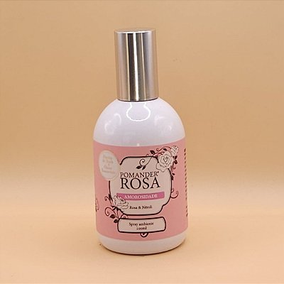 Pomander Rosa e Neroli  - Amorosidade Spray 100ml