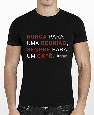 Camiseta Sempre para um Café - GPCON