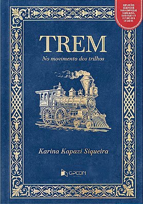 Livro Trem: No Movimento dos Trilhos