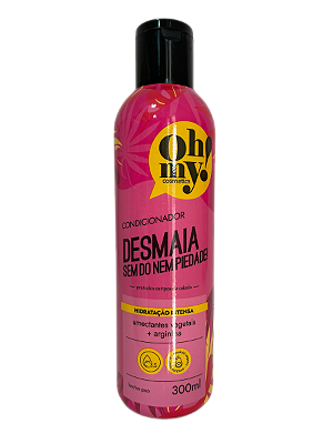 Condicionador Desmaia sem dó nem piedade 300ml Oh My