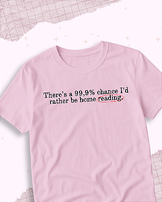 Camiseta "Be home reading"