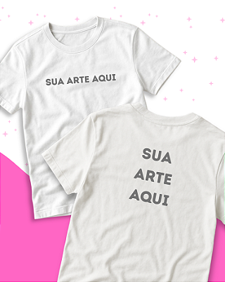 Camiseta Personalizável - criamos sua arte