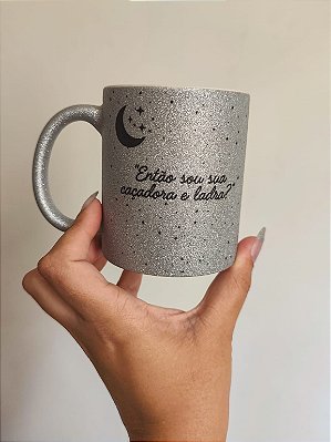 Caneca Glitter - Caçadora e Ladra