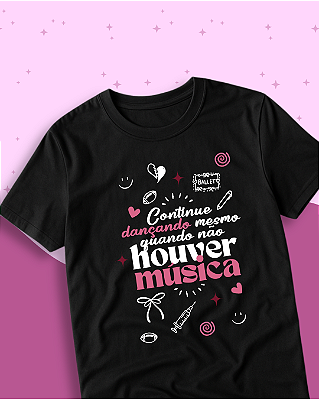 Camiseta "Continue Dançando"