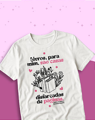 Camiseta "Livros São Casas"