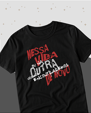Camiseta "Nós nos encontraremos"