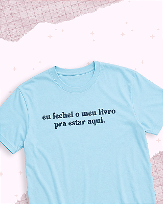 Camiseta "Fechei o meu livro"