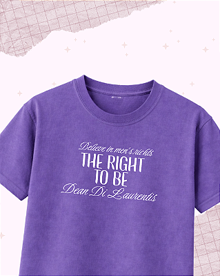 Camiseta "Right to be Di Laurentis"