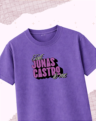 Camiseta "Talk Jonas Castro to me"