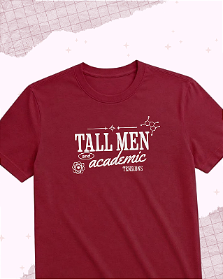 Camiseta "Tall men and Academic Tensions"