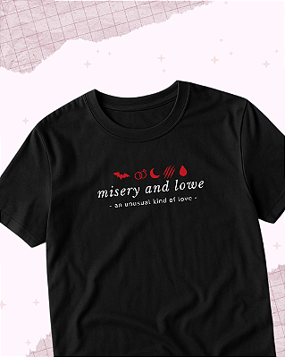 Camiseta "Misery and Lowe"